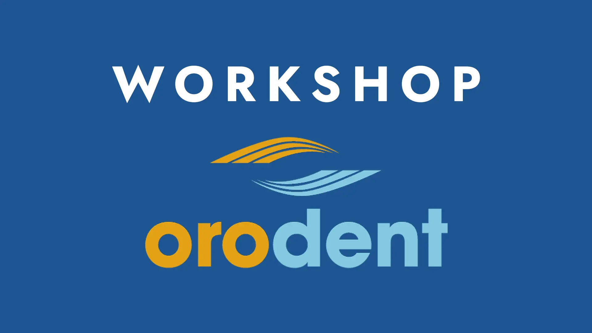Workshop Zirconia Orodent